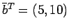 $\bar{b}^{}=(5, 10)$