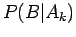 $P(B\vert A_k)$