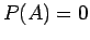 $P(A)=0$