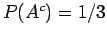 $P(^c) = 1/3$