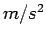 $m/s^2$