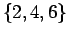 $\{2, 4, 6\}$