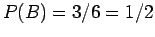 $P() = 3/6 = 1/2$