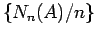 $\{_n (A) / n\}$