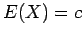 $E(X)=c$