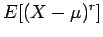 $\displaystyle E[(X-\mu)^r]$