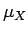 $\mu_X$