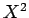 $X^2$