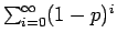 $\sum_{i=0}^\infty (1-p)^i$