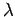 $\lambda$